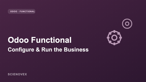 Odoo Functional Training: Configure & Run the Business